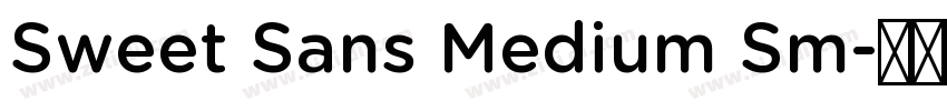 Sweet Sans Medium Sm字体转换